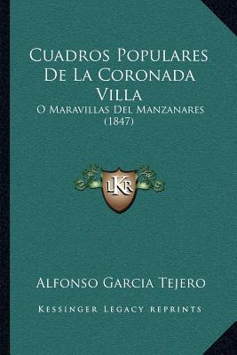 Libro Cuadros Populares De La Coronada Villa : O Maravill...