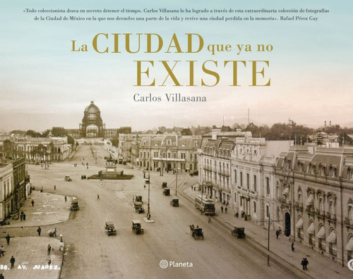 La Ciudad Que Ya No Existe - Carlos Villasana - Nuevo