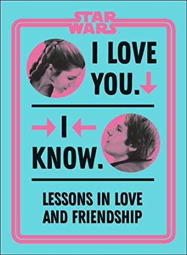 Book : Star Wars I Love You. I Know. Lessons In Love And...