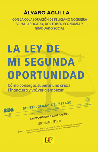 La Ley De Mi Segunda Oportunidad, De Agulla, Alvaro. Editorial Libros Del Futuro En Español