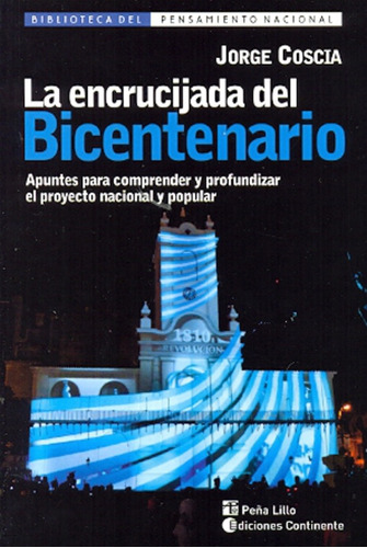 La Encrucijada Del Bicentenario, Jorge Coscia, Continente