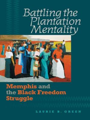 Libro Battling The Plantation Mentality: Memphis And The ...