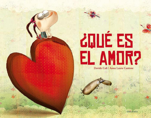 ¿qué Es El Amor? (álbumes Ilustrados)