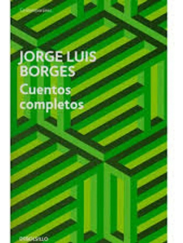 Cuentos Completos / Jorge Luis Borges