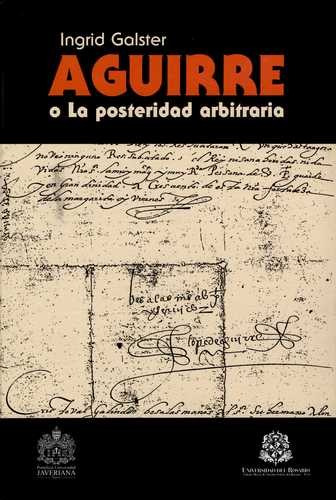 Libro Aguirre O La Posteridad Arbitraria