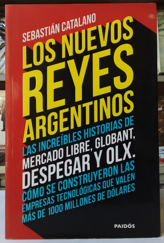 Los Nuevos Reyes Argentinos - Sebastián Catalano - Paidós 