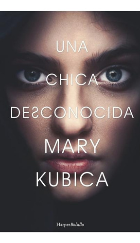 Una Chica Desconocida - Mary Kubica