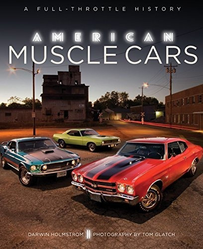 Book : American Muscle Cars A Full-throttle History -...