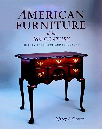 American Furniture Of The 18th Century History, Technique  Y