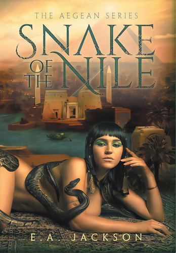 Snake Of The Nile, De Jackson, E. A.. Editorial Friesenpr, Tapa Dura En Inglés
