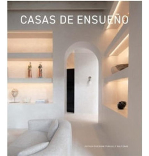 Casas De Ensueño Hogares Con Estilo - Diane Purcell/ralf Daa