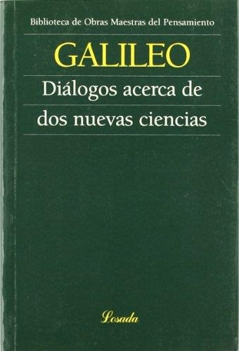 Libro Dialogos Acerca De Dos Nuevas Ciencias - Galileo