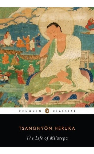 The Life Of Milarepa (penguin Classics), De Tsangnyon Heruka. Editorial Penguin Classics, Tapa Blanda En Inglés, 0000