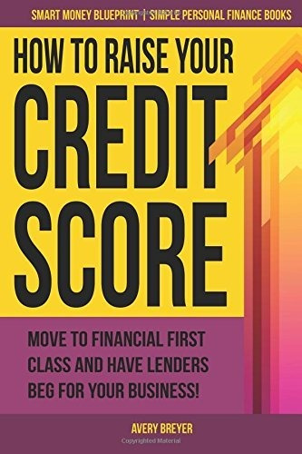 Book : How To Raise Your Credit Score Move To Financial...
