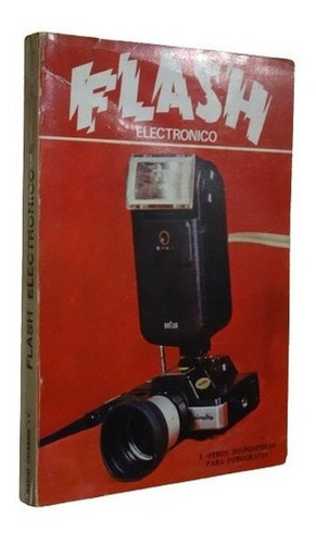 Flash Electrónico Y Otros Dispositivos Para Fotografí&-.