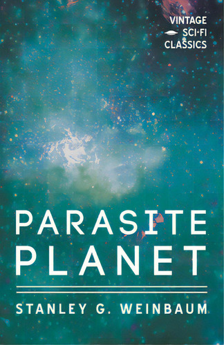 Parasite Planet, De Weinbaum, Stanley G.. Editorial Lightning Source Inc, Tapa Blanda En Inglés