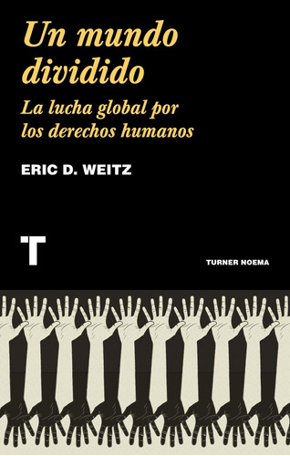 Un Mundo Dividido - Eric D Weitz - Turner