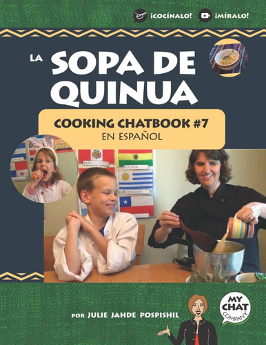 Libro: La Sopa De Quinua: Cooking Chatbook #7 En Español (co