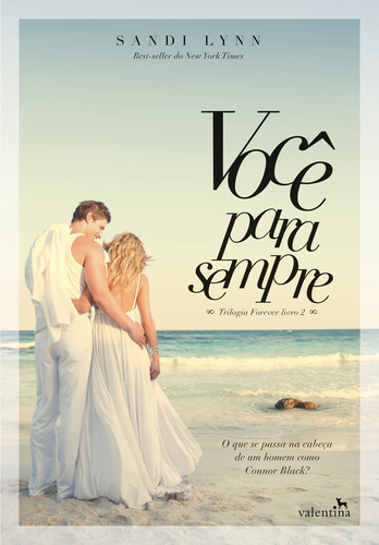 Você para Sempre, de Lynn, Sandi. Série Forever (2), vol. 2. Editora Valentina Ltda, capa mole em português, 2015