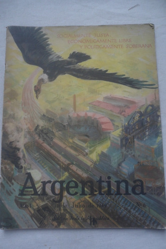 Revista Argentina Julio 1949. Completa. Año 1 Numero 6.