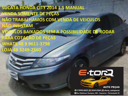 Sucata Honda City 2014 1.5 Cambio Manual Venda De Peças