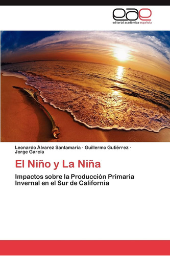 Libro: El Niño Y La Niña: Impactos Sobre La Producción Prima