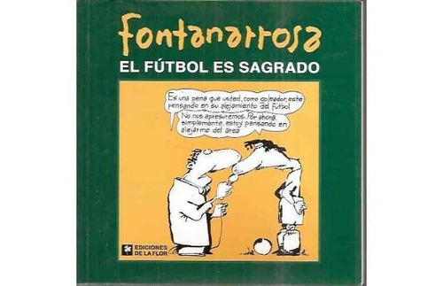 Fontanarrosa.el Fútbol Es Sagrado.