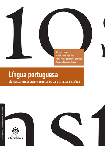 Língua Portuguesa:: Elementos Essenciais E Acessórios Para, De Adriana Et Al. Lemes. Editorial Intersaberes, Capa Mole Em Português