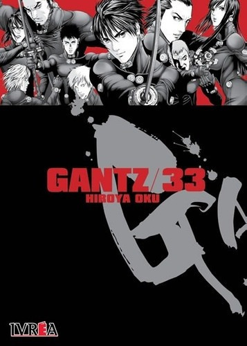 Manga Gantz  33 - Hiroya Oku, De Hiroya Oku. Editorial Ivrea Argentina En Español