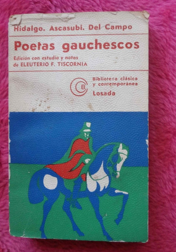 Poetas Gauchescos - Hidalgo - Santos Vega Ascasubi - Fausto