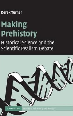 Cambridge Studies In Philosophy And Biology: Making Prehi...