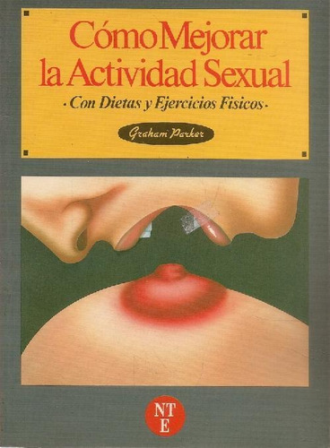 Libro Como Mejorar La Actividad Sexual De Graham Parker