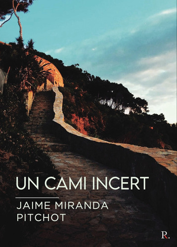 Un Cami Incert, De Miranda Pitchot , Jaime.., Vol. 1.0. Editorial Punto Rojo Libros S.l., Tapa Blanda, Edición 1.0 En Catalán, 2032