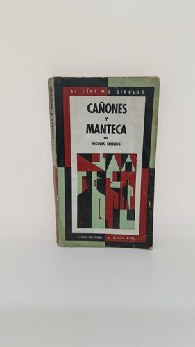 Cañones Y Manteca - Nicolas Freeling - Usado 