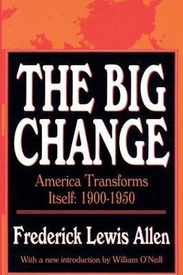 Libro The Big Change : America Transforms Itself, 1900-50...