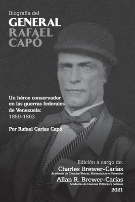 Libro Biografãa Del General Rafael Capã¿. Un Hã©roe Cons...