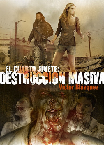 El Cuarto Jinete : Destrucción Masiva -  Blázquez Victor