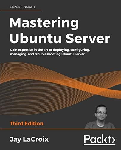 Book : Mastering Ubuntu Server Gain Expertise In The Art Of
