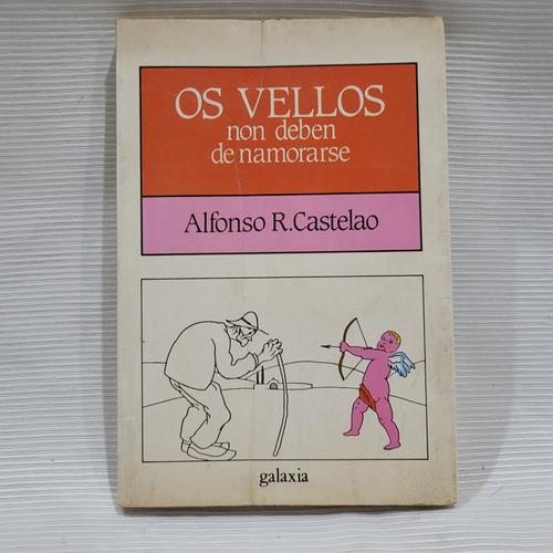 Os Vellos Non Deben De Namorarse Alfonso R Castelao Galaxia