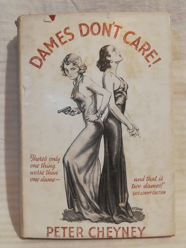 Dames Don``t Care, Peter Cheyney, Dodd Mead & Co,1953