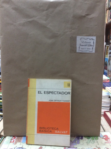 El Espectador- José Ortega Y Gasset- Biblioteca Salvat