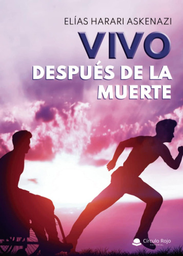 Libro: Vivo Después De La Muerte (spanish Edition)