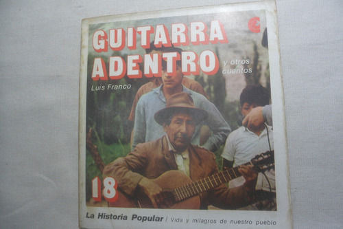 Guitarra Adentro. Luis Franco. Historia Popular C.e.a.l