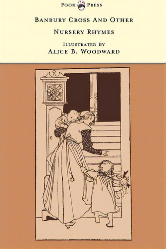 Banbury Cross And Other Nursery Rhymes - The Banbury Cross Series, De Alice B. Woodward. Editorial Read Books, Tapa Blanda En Inglés