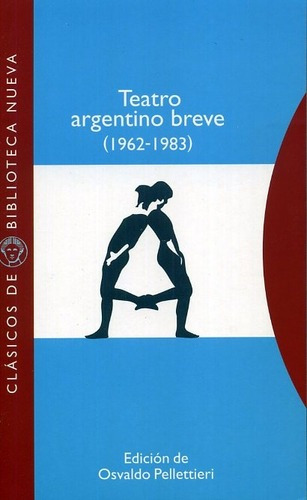 Teatro Argentino Breve (1962-1983) - Osvaldo Pellettieri
