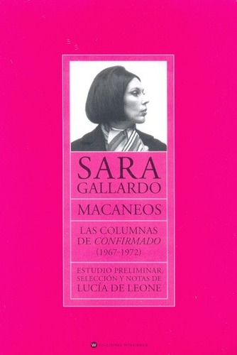 Macaneos. Las Columnas De Confirmado (1967-1972) - Sara Gall