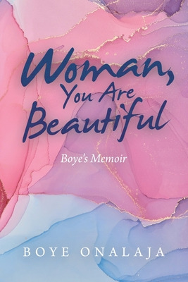 Libro Woman, You Are Beautiful: Boye's Memoir - Onalaja, ...