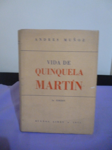 Vida De Quinquela Martín - Andrés Muñoz (edición Abreviada)
