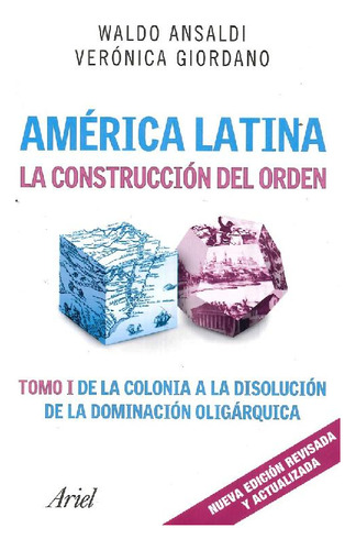 Libro América Latina La Construcción Del Orden De Waldo Ansa