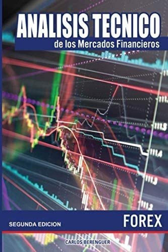 Libro: Analisis Tecnico Mercados Financieros, Forex:&..